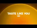 Taste Like You - Four {Bite me the series Ost} | Romanized lyrics