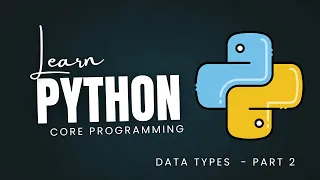 Python Core Programming Course Learn Python Basics to Advanced - Data type