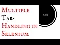 How to handle multiple windows or tabs in selenium webdriver