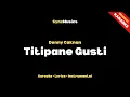 Download Lagu Denny Caknan - Titipane Gusti | Karaoke - Lirik - Instrumental
