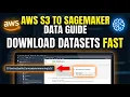 How to download datasets from AWS S3 to SageMaker notebooks - Detailed Guide