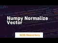 numpy normalize vector