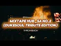 Download Lagu Mixtape Hub SA No.2 (DukeSoul Tribute Edition) - Throwback