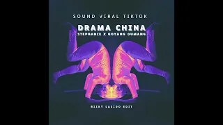 drama china x stephanie x goyang dumang rizky lasido mashup edit 