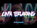 Download Lagu DJ CINTA TERLARANG || TIK TOK || SLOW REMIX