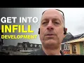 What is INFILL Development and How YOU CAN Get INTO it