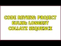 Code Review Project Euler Longest Collatz Sequence 3 Solutions