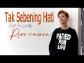 Download Lagu TAK SEBENING HATI ( LEO WALDY ) COVER BY - REVO RAMON