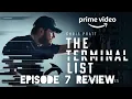 The Terminal List S1E7 Extinction Amazon Series Review