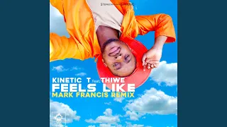 feels like mark francis remix 