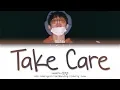 Download Lagu Kim Hanbin/B.I (김한빈/비아이) – Take Care (잘있어) (131 Demo) (Han|Rom|Eng) Color Coded Lyrics/한국어 가사