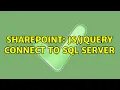 Sharepoint Connect to SQL Server 2 Solutions