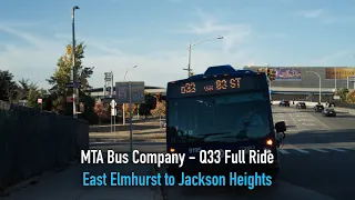 Q33 Bus Full Ride East Elmhurst to Jackson Heights MTA Bus Company