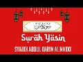 Download Lagu Surah Yasin ( Abdul Karim Al Makki ) سورة ياسين