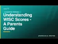 Understanding WISC Scores - A Parents Guide