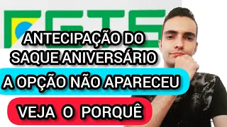 Entenda O Porquê A OPÇÃO Para -  O Empresário e Antecipação Do Saque Aniversário - Não Apareceu
