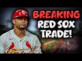*BREAKING* RED SOX TRADE FOR CARDINALS FIRST BASEMAN!!