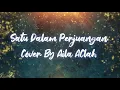 #Saujana Satu Dalam Perjuangan (Cover By Aila AClah)