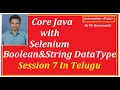 Session 7 Java Boolean String DataType for Selenium In Telugu By Mr Hanumanth
