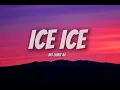 ICE ICE -NO LIMIT 4L (LYRICS)