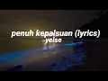 Download Lagu yelse-penuh kepalsuan (lirik)