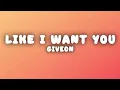 GIVĒON - Like I Want You (Lyrics)