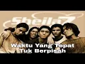 Download Lagu Sheila On 7 - Waktu Yang Tepat Tuk Berpisah