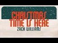 Zach Williams - Christmas Time Is Here
