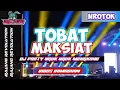 Download Lagu DJ TOBAT MAKSIAT WALI BAND VIRAL 2K25 - BASS NGUK NGUK ‼️ bajang revolution