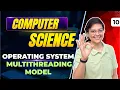 Operating System Multithreading Model UGC NET Computer Science by Aditi Mam Bits Bytes