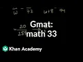 GMAT Math 33 Problem solving GMAT Khan Academy