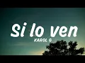 KAROL G - Si lo ven (Letra/Lyrics)