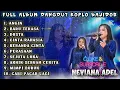Download Lagu NEVIANA ADEL || FULL ALBUM DANGDUT KOPLO BAJIDOR || LIVE PERFORM