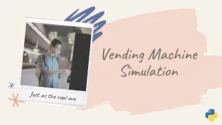 Vending Machine Simulation Python