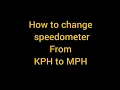 How To Change speedometer from kph to mph