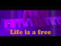 Download Lagu baxlaxboy - Life Is Free ( Video Lirik )