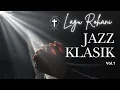 Lagu Kumpulan Lagu Rohani Terbaik dengan Iringan Jazz Klasik