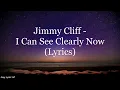Jimmy Cliff - I Can See Clearly Now (Lyrics HD)