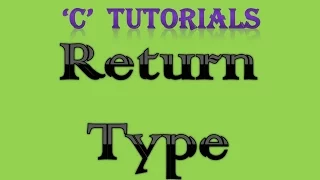 C programming Tutorial - 3 Return type