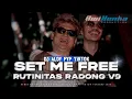 Download Lagu DJ SET ME FREE KING ALOY X RUTINITAS RADONG DROP MELODY ENAKEUN V9 FYP VIRAL TIKTOK TERBARU 2025