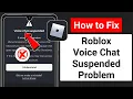How To Fix Roblox Voice Chat Suspended Problem Roblox Voice Chat Suspended Fix 2025