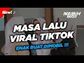 Lagu Nabih Ikoo - DJ MASA LALU KANE VIRAL TIKTOK || JUJUR SAJA AKU ( BOOTLEG )