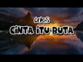 Download Lagu UKS-CINTA ITU BUTA||lirik lagu||lagu malaysia 90an