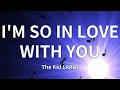 Lagu The Kid LAROI - I'M SO IN LOVE WITH YOU (Lyrics)