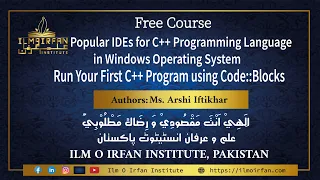 Lecture 10 Run Your First C Program using Code Blocks English 14-09-2022 Ilm O Irfan Institute