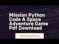 mission python code a space adventure game pdf download