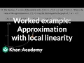 Worked example Approximation with local linearity AP Calculus AB Khan Academy