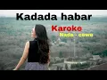 Download Lagu Kadada habar - Karoke Cewe (lagu banjar)
