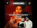 Nkosazana Daughter x Master KG"KINEILIWE" FT Dalom kids