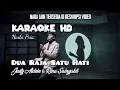 Download Lagu DUA RAJA SATU HATI (Karaoke) - Justy Aldrin ft Rina Sainyakit - Karaoke Nada Pria